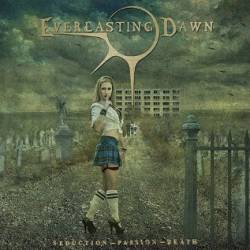 Everlasting Dawn : Seduction - Passion - Death